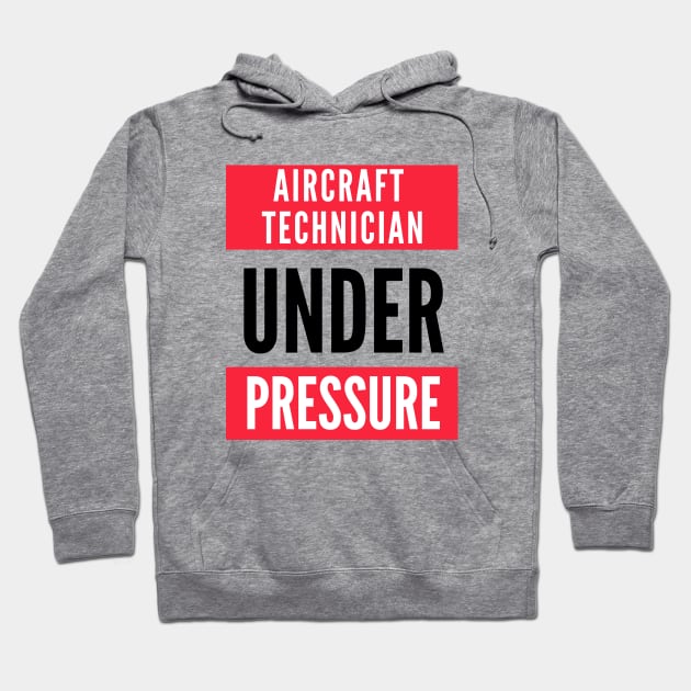 Aircraft Maintenance Technician Under Pressure Hoodie by Jetmike